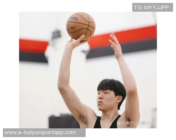 杨瀚森强调珍惜时间与提升效率以保持高标准要求自己