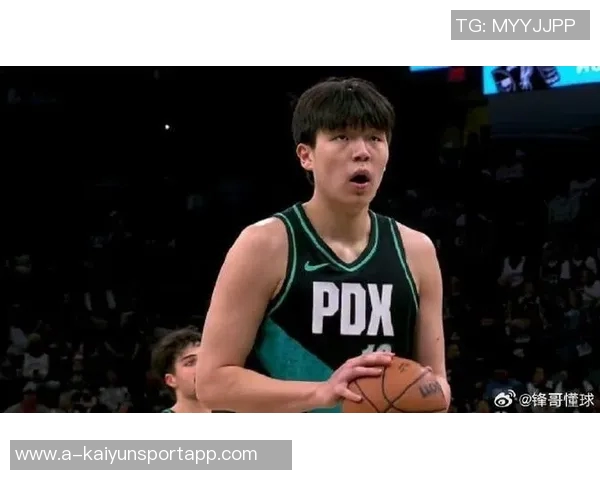 拓媒分析杨瀚森出色表现助克林根节省体力全力争取30分钟比赛时间